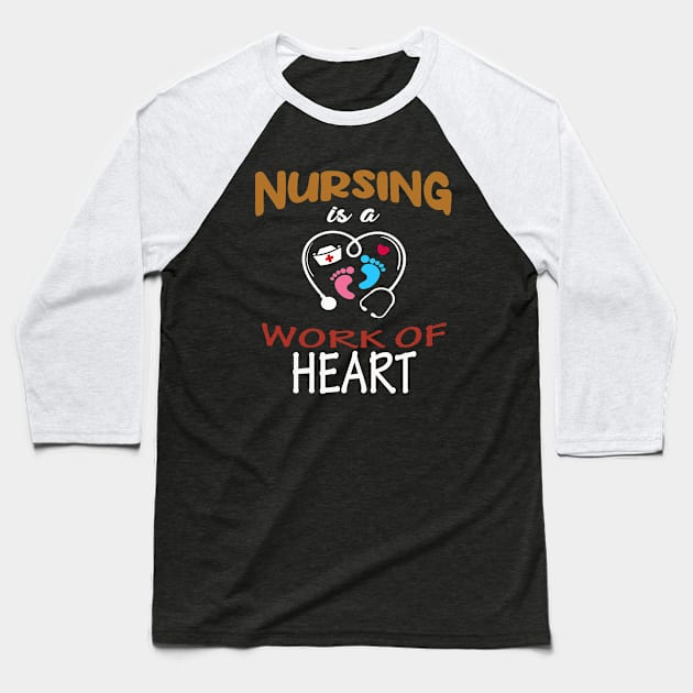 Nursing is a work of heart Baseball T-Shirt by Roberto C Briseno